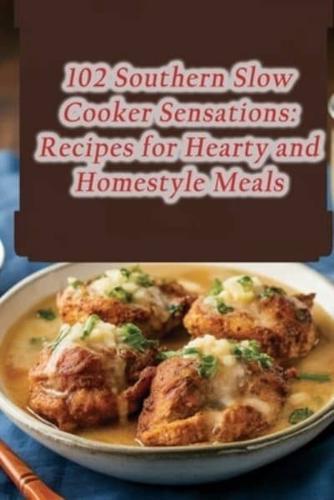 102 Southern Slow Cooker Sensations