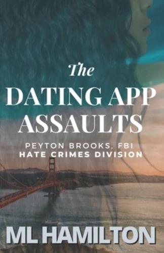 The Dating App Assaults