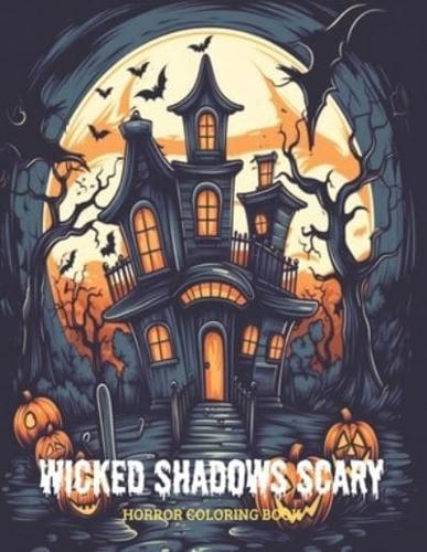 Wicked Shadows Scary Horror Coloring Book