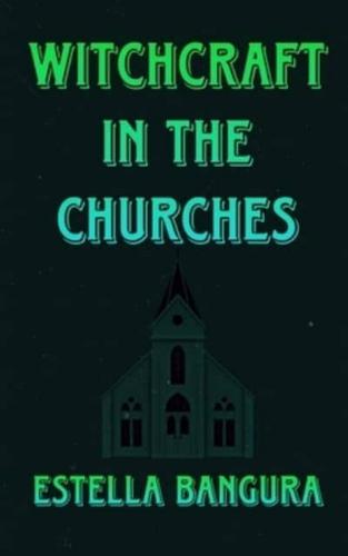Witchcraft in the Churches