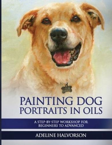 Painting Dog Portraits in Oils