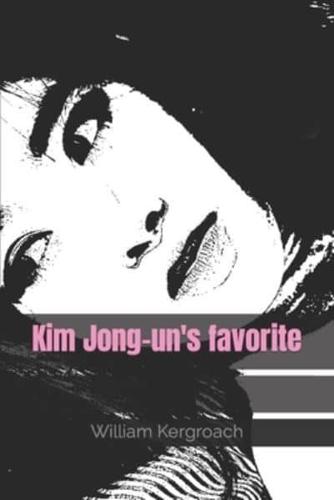 Kim Jong-Un's Favorite