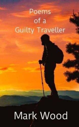 Poems of a Guilty Traveller