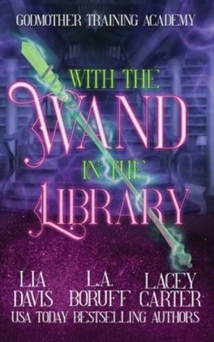 With the Wand in the Library