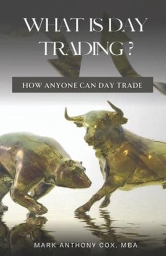 What Is Day Trading?