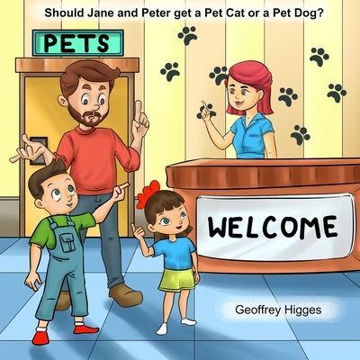 Should Jane and Peter Get a Pet Cat or a Pet Dog?