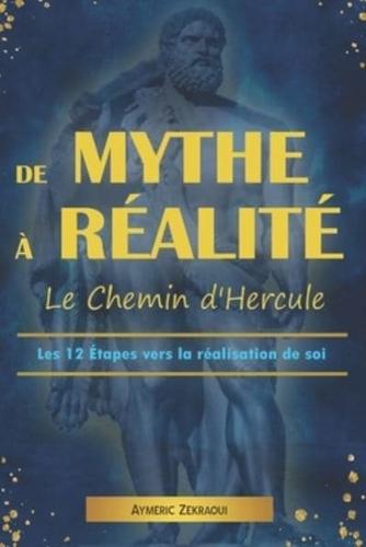 De Mythe À Réalité - Le Chemin d'Hercule