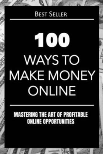 100 Ways to Make Money Online