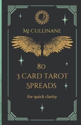 80 3 Card Tarot Spreads for Quick Clarity