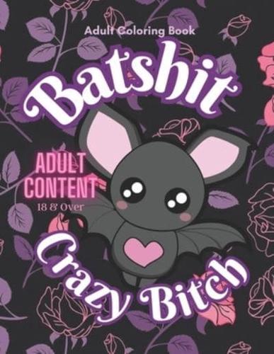 Batshit Crazy Bitch Adult Color Book