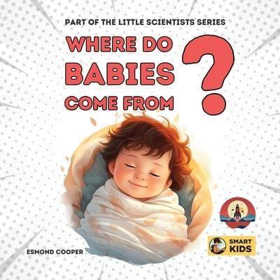 Where Do Babies Come From?