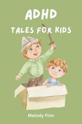 ADHD Tales For Kids