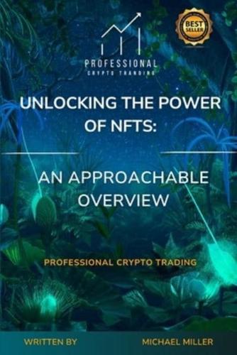 Unlocking the Power of NFTs