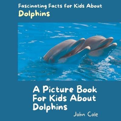 A Picture Book for Kids About Dolphins