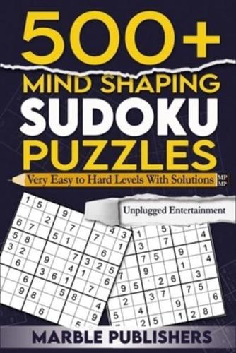 500+ Mind Shaping Sudoku Puzzles