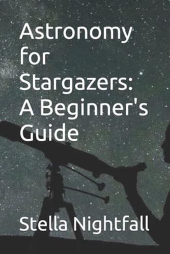 Astronomy for Stargazers