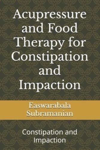 Acupressure and Food Therapy for Constipation and Impaction