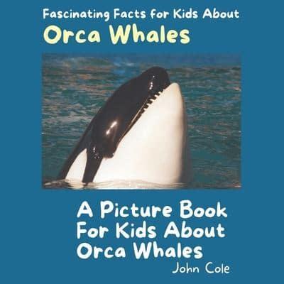 A Picture Book for Kids About Orca Whales