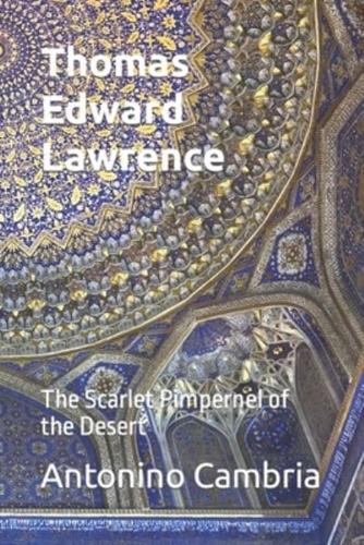 Thomas Edward Lawrence - Lawrence of Arabia
