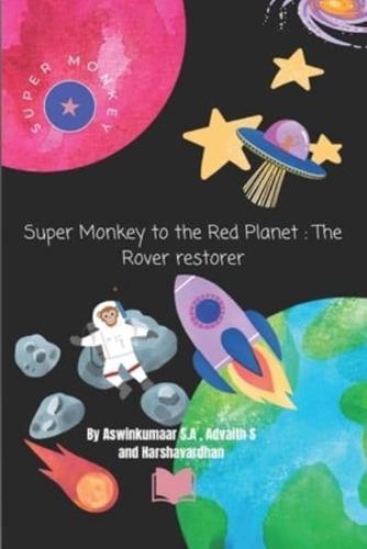 Super Monkey to the Red Planet