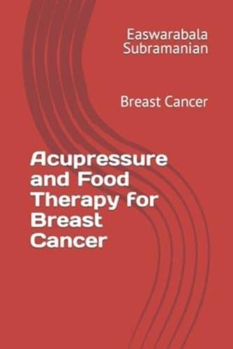 Acupressure and Food Therapy for Breast Cancer