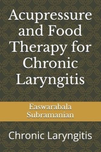 Acupressure and Food Therapy for Chronic Laryngitis