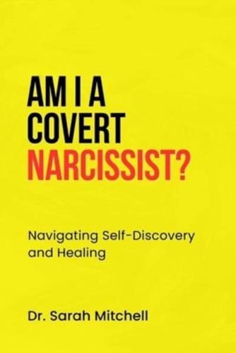 Am I a Covert Narcissist?