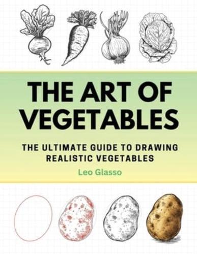 The Art of Vegetables