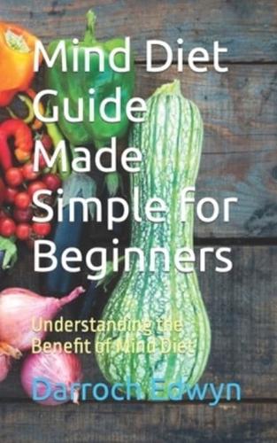Mind Diet Guide Made Simple for Beginners