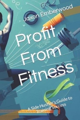 Profit From Fitness