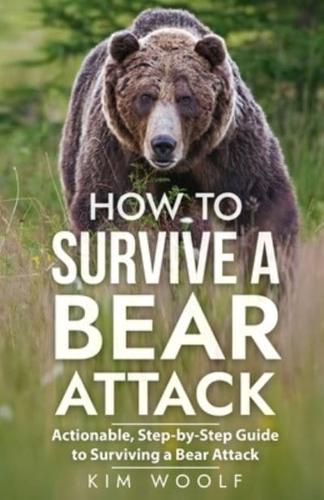 How To Survive a Bear Attack