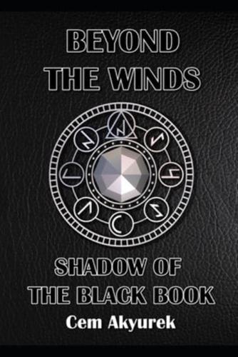Beyond the Winds - Shadow of the Black Book