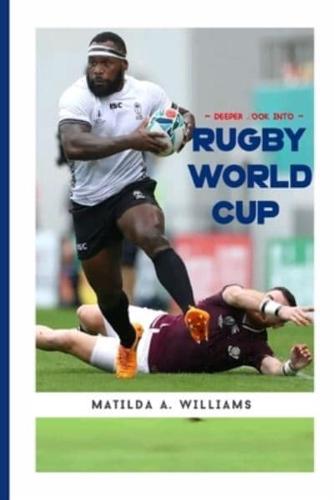Deeper Look Into Rugby World Cup