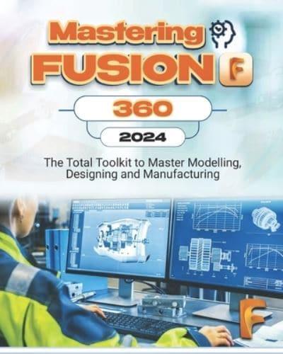 Mastering Fusion 360