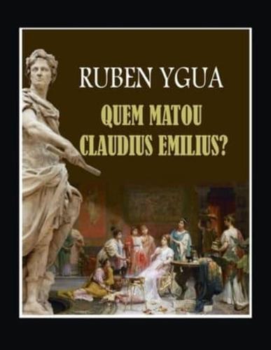 Quem Matou Claudius Emilius?