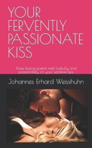 Your Fervently Passionate Kiss