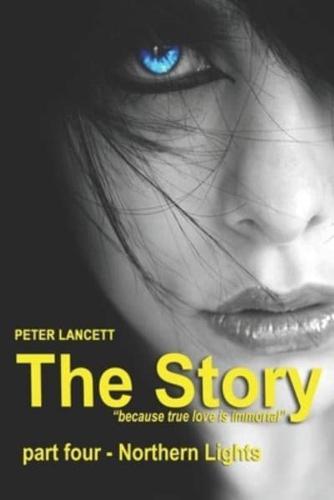 The Story Part Four - Northern Lights