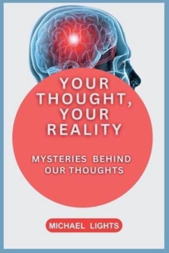Your Thoughts, Your Reality