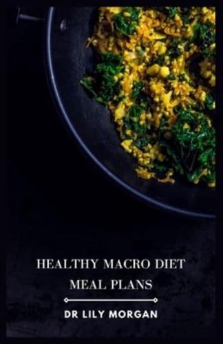 Healthy Macro Diet Meal Plans