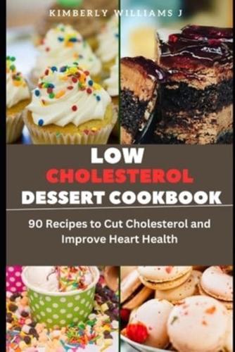 Low Cholesterol Dessert Cookbook