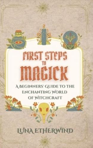 First Steps to Magick