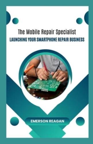 The Mobile Repair Specialist
