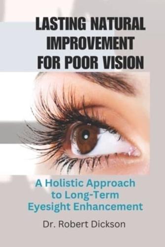 Lasting Natural Improvement for Poor Vision