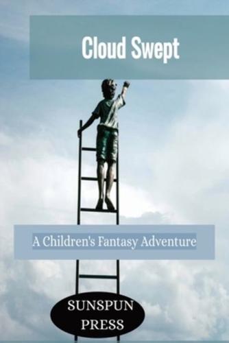 Cloud Swept- A Children's Fantasy Adventure