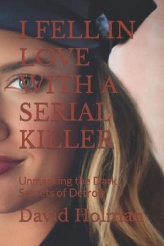 I Fell in Love With a Serial Killer