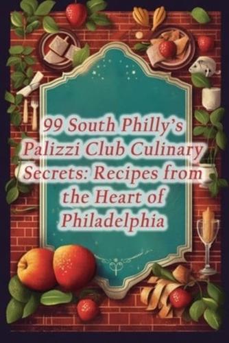99 South Philly's Palizzi Club Culinary Secrets