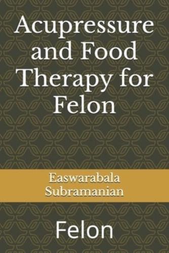 Acupressure and Food Therapy for Felon