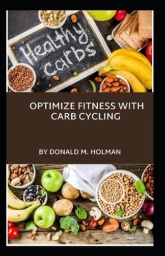Optimize Fitness With Carb Cycling