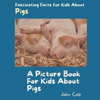 A Picture Book for Kids About Pigs