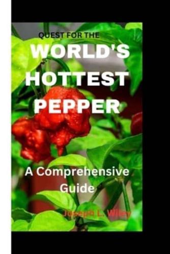 Quest for the World's Hottest Pepper